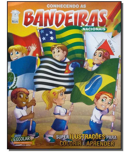 Série Escolar - Conhecendo As Bandeiras Nacionais