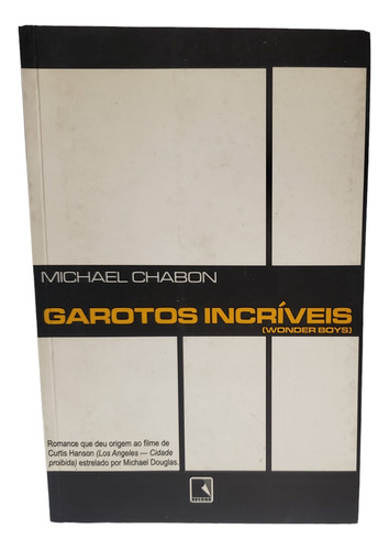 Garotos Incriveis - Michael Chabon