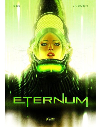 Eternum, De Christophe Bec. Editorial Yermo Editorial En Español