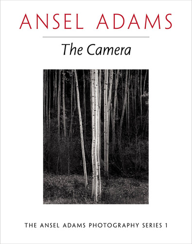 Book : Ansel Adams: The Camera (the Ansel Adams Photograp...