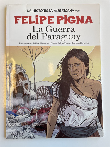 La Guerra Del Paraguay- Historieta  - Por: Felipe Pigna