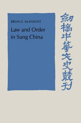 Libro Law And Order In Sung China - Brian E. Mcknight