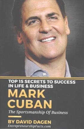 Libro Mark Cuban - Top 15 Secrets To Success In Life & Bu...