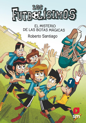 Libro: Los Futbolísimos 17: El Misterio De Las Botas Mágicas