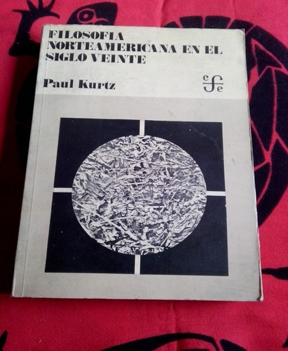 Filosofía Norteamericana En El Siglo Veinte P. Kurtz 