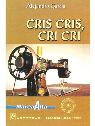 Cris Cris, Cri Cri, De García , Alejandro.. Editorial Lectorum, Tapa Pasta Blanda, Edición 1 En Español, 2004