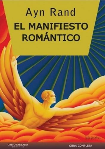 El Manifiesto Romantico - Ayn Rand - Grito Sagrado