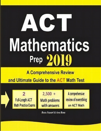 Act Mathematics Prep 2019, De Reza Nazari. Editorial Effortless Math Education, Tapa Blanda En Inglés