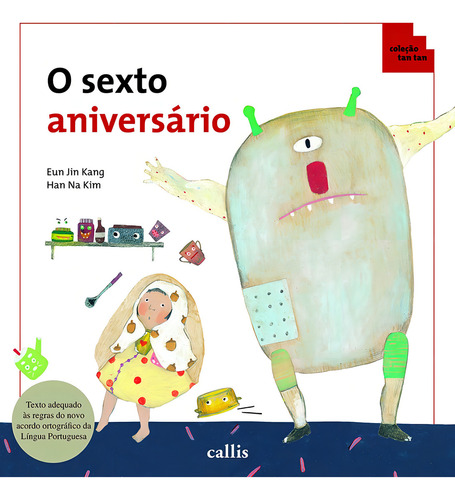 O Sexto Aniversário - Lógica - Coleção Tan Tan, de Eun Jin Kang. Tan tan Editorial Callis Editora Ltda., capa mole em português, 2010