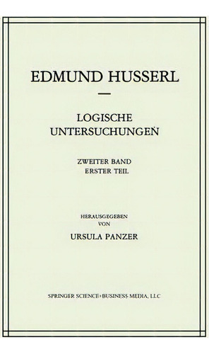 Logische Untersuchungen, De Edmund Husserl. Editorial Springer, Tapa Blanda En Inglés