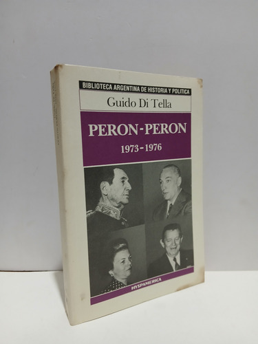 Perón 1973 1976 Guido Di Tella Hyspamerica Política (Usado)