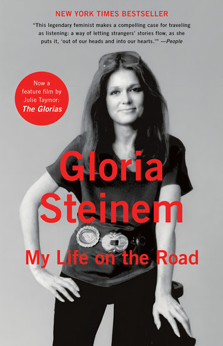 My Life On The Road, De Steinem, Gloria. Editorial Random House Trade Paperbacks, Tapa Blanda En Inglés