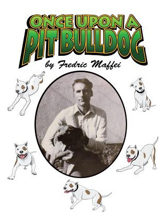 Libro Once Upon A Pit Bulldog - Maffei, Fredric