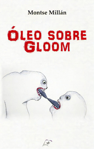 Oleo Sobre Gloom, De Millan, Montse. Editorial Editorial Maluma, Tapa Blanda En Español