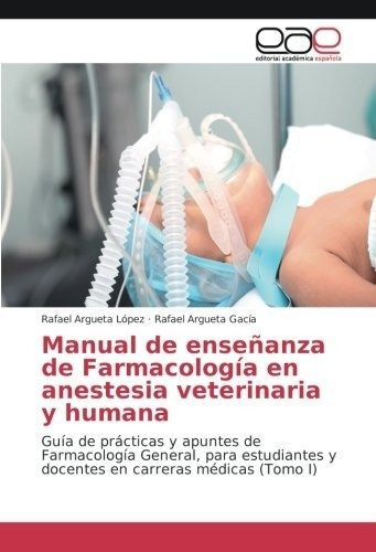 Manual De Enseñanza De Farmacologia En Anestesia Veterinari