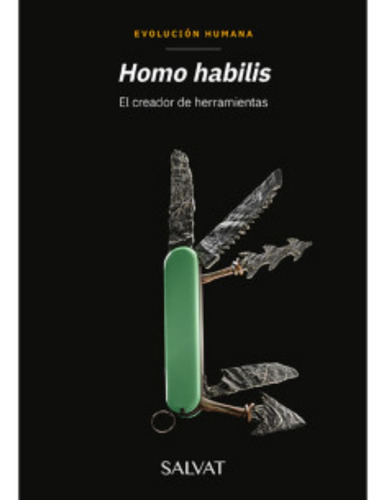 Libro Evolución Humana Número 4 Homo Habilis