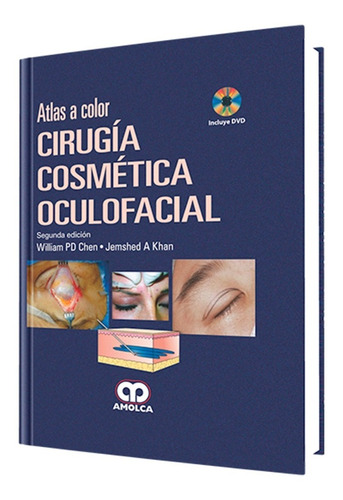Atlas A Color Cirugía Cosmética Oculofacial. 2ª Edición.