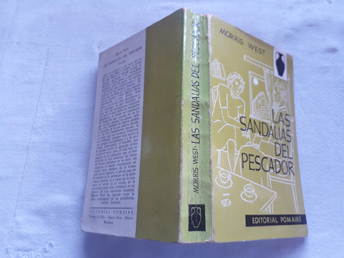 Las Sandalias Del Pescador - Morris West - Edit Pomaire 1963