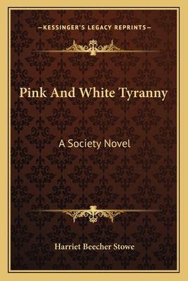 Libro Pink And White Tyranny: A Society Novel - Stowe, Ha...