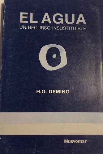 Libro El Agua Un Recurso Insustituible H.g. Deming Nuevomar