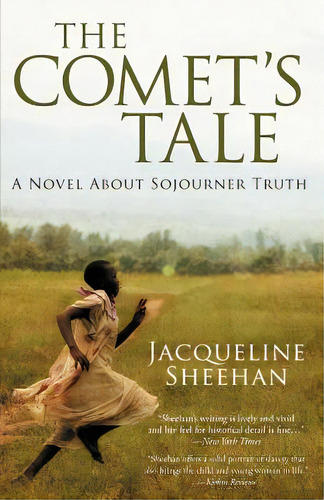 The Comet's Tale: A Novel About Sojourner Truth, De Sheehan, Jacqueline. Editorial Createspace, Tapa Blanda En Inglés