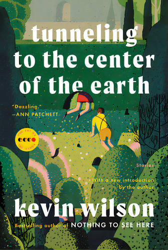 Tunneling To The Center Of The Earth: Stories, De Wilson, Kevin. Editorial Ecco Pr, Tapa Blanda En Inglés