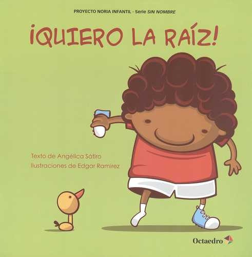 Libro Quiero La Raíz!