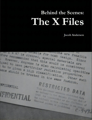 Behind The Scenes: The X Files, De Jacob Anderson. Editorial Lulu Com, Tapa Blanda En Inglés