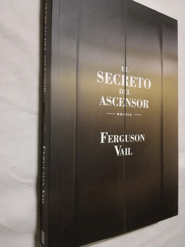 El Secreto Del Ascensor Vail, Ferguson