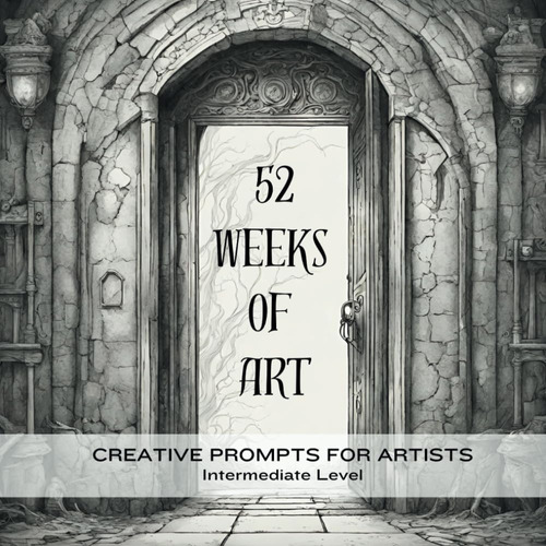 Libro: 52 Weeks Of Art: 8.5  X 8.5  Sketchbook With Drawing 