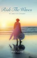 Libro Ride The Waves : A Caregiver's Journey - Ann E Van ...