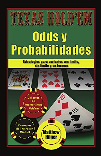 Texas Holdem Odds Y Probabilidades: Estrategias De Partidas