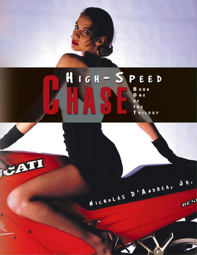 High-speed Chase, De D'andrea, Nicholas, Jr.. Editorial Authorhouse, Tapa Blanda En Inglés