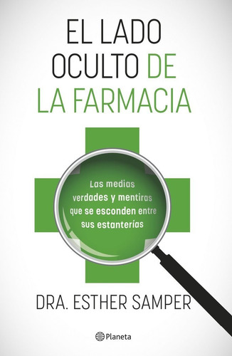 Libro El Lado Oculto De La Farmacia - Dra. Esther Samper