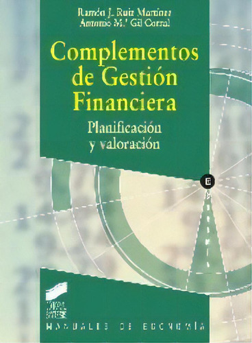 Complementos De Gestiãâ³n Financiera: Planificación Y Valoración, De Ruiz Martínez, Ramón., Vol. 1. Editorial Sintesis, Tapa Blanda En Español