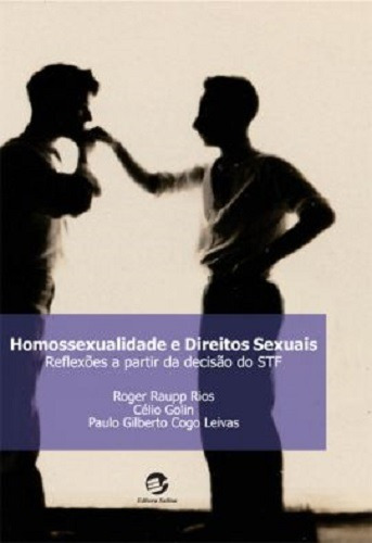 Homossexualidade e direitos sexuais: Reflexões a partir da decisão do STF, de Rios, Roger Raupp. Editora Meridional Ltda, capa mole em português, 2011