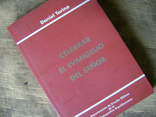 Celebrar El Evangelio Del Señor. Daniel Torino (Usado)