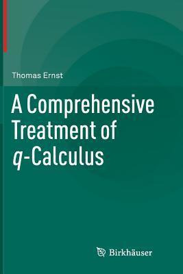 Libro A Comprehensive Treatment Of Q-calculus - Thomas Er...