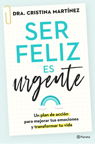 Libro Ser Feliz Es Urgente De Martínez Dra Cristina