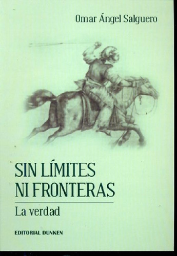 Libro - Sin Límites Ni Fronteras: La Verdad, De Salguero Om