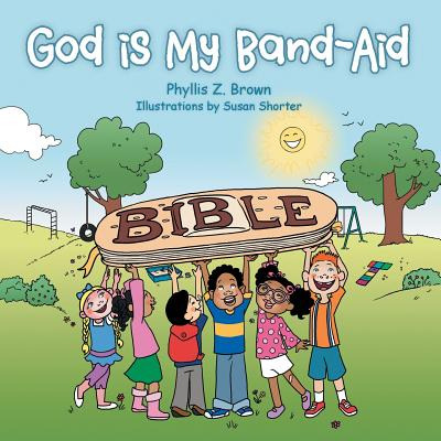 Libro God Is My Band-aid - Brown, Phyllis Z.