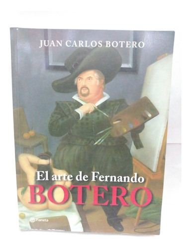 El Arte De Fernando Botero-juan Carlos Botero(f)