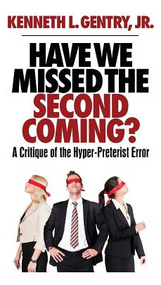 Libro Have We Missed The Second Coming? - Gentry, Kenneth...