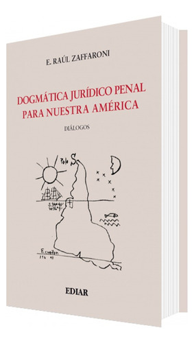 Dogmatica Juridico Penal Para Nuestra America - Zaffaroni