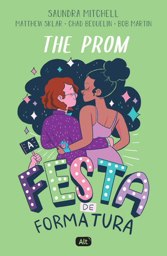 The Prom: A festa de formatura, de Mitchell, Saundra. Editora Globo S/A, capa mole em português, 2020