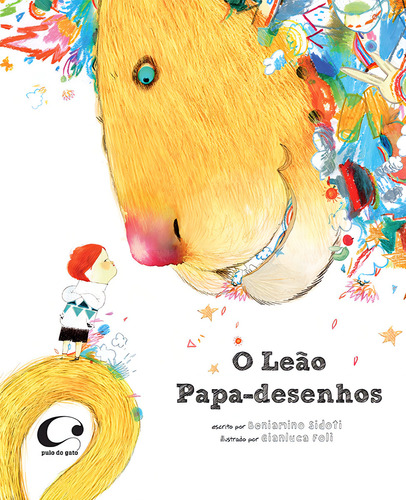 O leão papa-desenhos, de Sidoti, Beniamino. Editorial Editora Pulo do Gato LTDA,ZOOlibri, capa mole em português, 2013