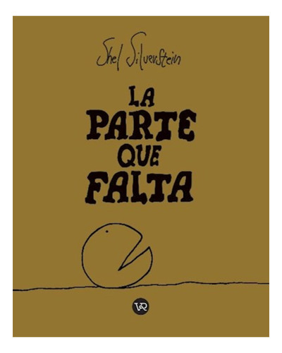 La Parte Que Falta, De Silverstein, Shel., Vol. 1. Editorial V&r, Tapa Blanda, Edición 2024 En Español, 2024