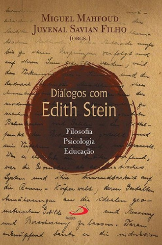 Diálogos Com Edith Stein - Filosofia, Psicologia, Educação