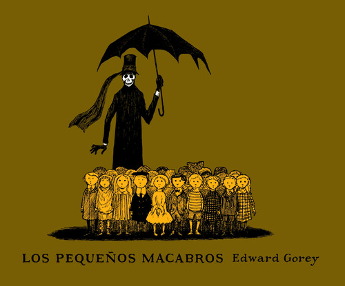 Los pequeños macabros ( Serie Edward Gorey ), de Gorey, Edward. Serie Serie Edward Gorey Editorial Libros del Zorro Rojo, tapa dura en español, 2019