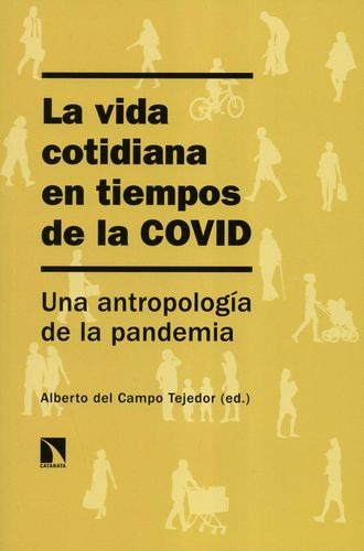 Libro Vida Cotidiana En Tiempos De La Covid. Una Antropolog